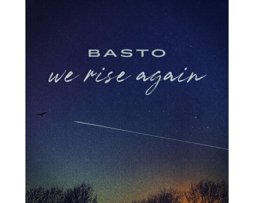 Basto - We Rise Again