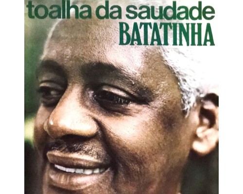 Batatinha - Toalha da Saudade