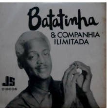 Batatinha & Companhia Limitada - Batatinha & Companhia Ilimitada
