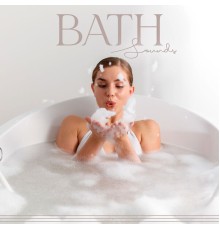 Bath Spa Relaxing Music Zone - Bath Sounds: Relaxing Water Noise For Sleep, Relaxation, Anti-Stress Therapy