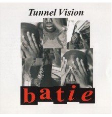 Batie - Tunnel Vision