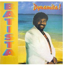 Batista - Dynamita !