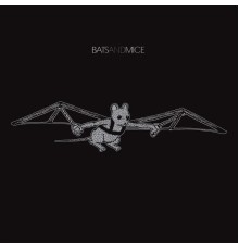 Bats & Mice - Back in Bat