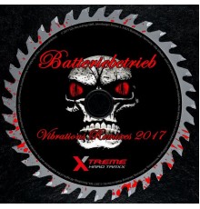 Batteriebetrieb - Vibrations Remixes 2017