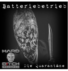 Batteriebetrieb - Die Quarantäne