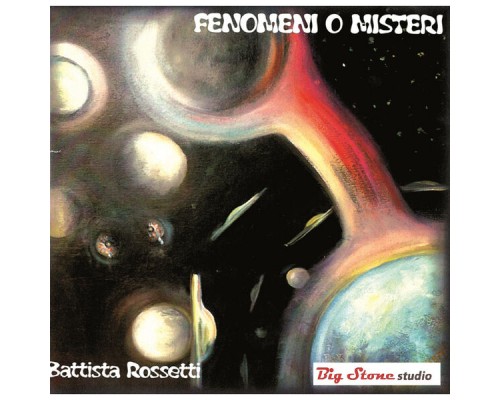 Battista Rossetti - Fenomeni o misteri