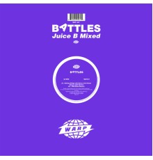 Battles - Juice B Mixed