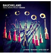 Bauchklang - Le Mans