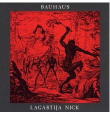 Bauhaus - Lagartija Nick