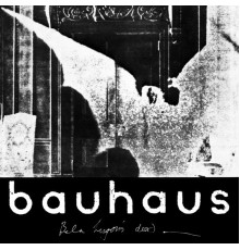 Bauhaus - The Bela Session