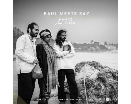 Baul Meets Saz - Namaz