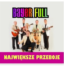 Bayer Full - Najwieksze Przeboje