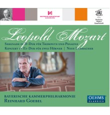 Bayerische Kammerphilharmonie - Reinhard Goebel - Leopold Mozart : Orchestral Works