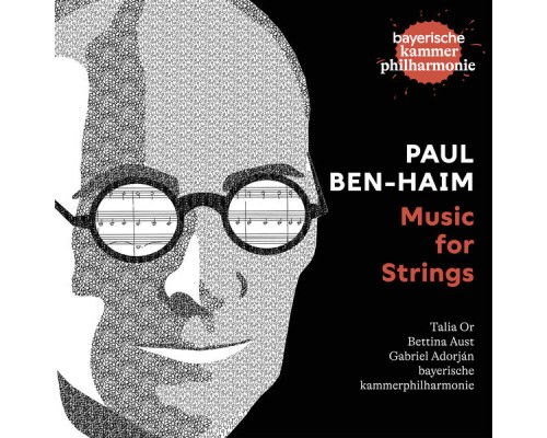 Bayerische Kammerphilharmonie, Bettina Aust, Christine Steinbrecher, Talia Or, Gabriel Adorján - Paul Ben-Haim: Music for Strings