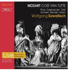 Bayerisches Staatsorchester - Wolfgang Sawallisch - Mozart : Così fan tutte, K. 588 (Live)