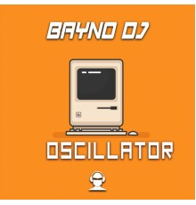 Bayno DJ - Oscillator