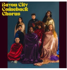 Bayou City Comeback Chorus - Bayou City Comeback Chorus