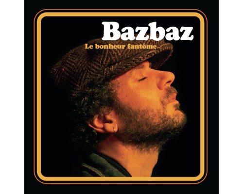 Bazbaz - Le Bonheur Fantôme