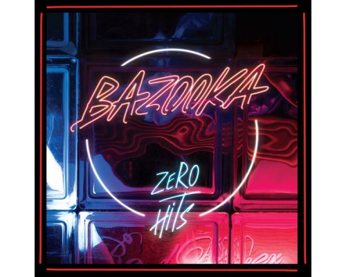 Bazooka - Zero Hits