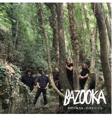 Bazooka - Zougla