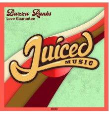 Bazza Ranks - Love Guarantee