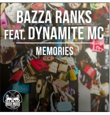 Bazza Ranks - Memories (feat. Dynamite MC)