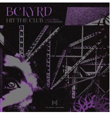 Bckyrd - Hit The Club