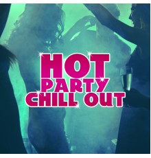 Be Free Club - Hot Party Chill Out – Summer Chill Out Music, Party All Night, Ibiza Holiday Sounds, Beach Vibes