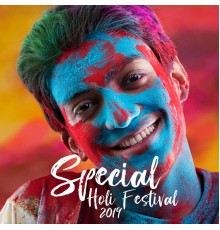 Be Free Club and Electronic Music Zone - Special Holi Festival 2019 (Best of Holi Chill Out Session, Freedom & Happiness, Fancy Atmosphere, Incredible Indian Holiday, Indian Rhythms)
