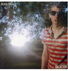 Beach Fossils - Vacation