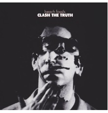 Beach Fossils - Clash the Truth