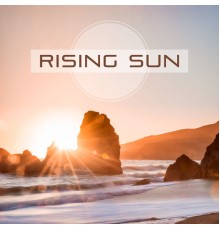 Beach House Chillout Music Academy - Rising Sun – Best Chillout Music, Beach Sunrise, Early Morning, Calming Sounds