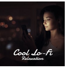 Beach House Chillout Music Academy & Cool Chillout Zone - Cool Lo-Fi Relaxation