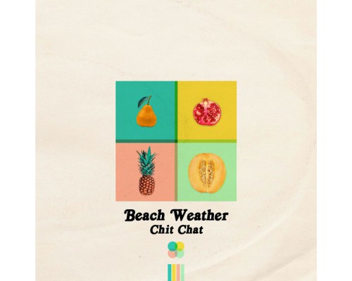 Beach Weather - Chit Chat