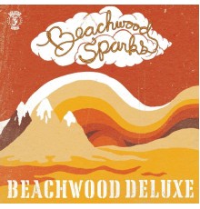 Beachwood Sparks - Beachwood Deluxe