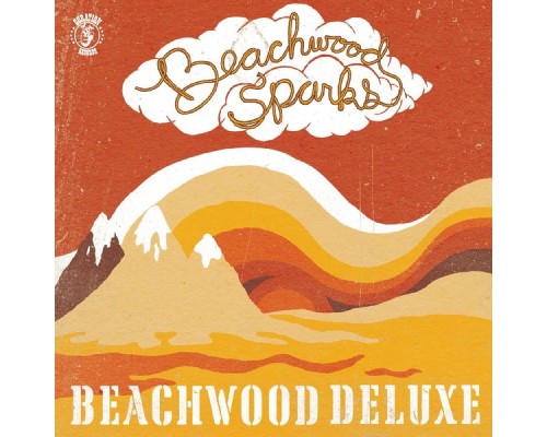 Beachwood Sparks - Beachwood Deluxe