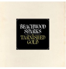 Beachwood Sparks - The Tarnished Gold