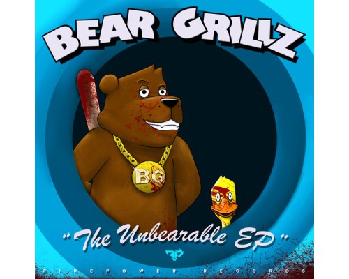 Bear Grillz - The Unbearable