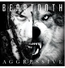 Beartooth - Aggressive