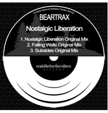 Beartrax - Nostalgic Liberation (Original Mix)