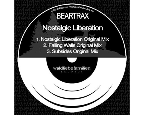 Beartrax - Nostalgic Liberation (Original Mix)