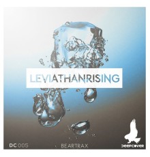 Beartrax - Leviathan Rising (Original Mix)