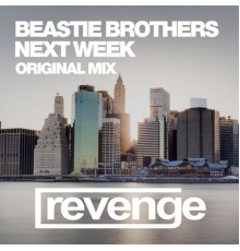 Beastie Brothers - Next Week