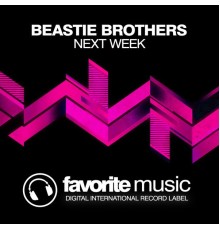 Beastie Brothers - Next Week