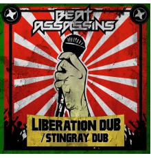 Beat Assassins - Liberation Dub