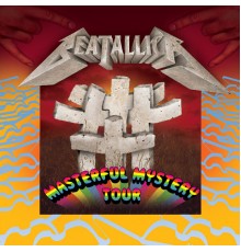 Beatallica - Masterful Mystery Tour