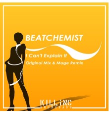 Beatchemist - I Cant Explain It