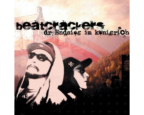 Beatcrackers - Dr Endsieg im Königrich