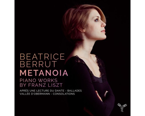 Beatrice Berrut - Franz Liszt : Metanoia