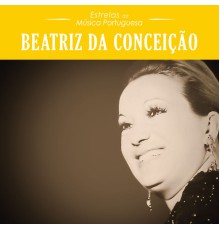 Beatriz da Conceição - Estrelas da Música Portuguesa